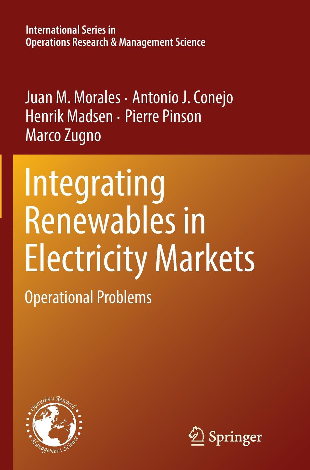 Cover: 9781489979537 | Integrating Renewables in Electricity Markets | Operational Problems