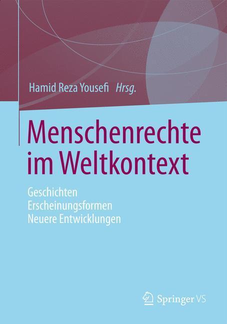 Cover: 9783658010690 | Menschenrechte im Weltkontext | Hamid Reza Yousefi | Buch | VI | 2013