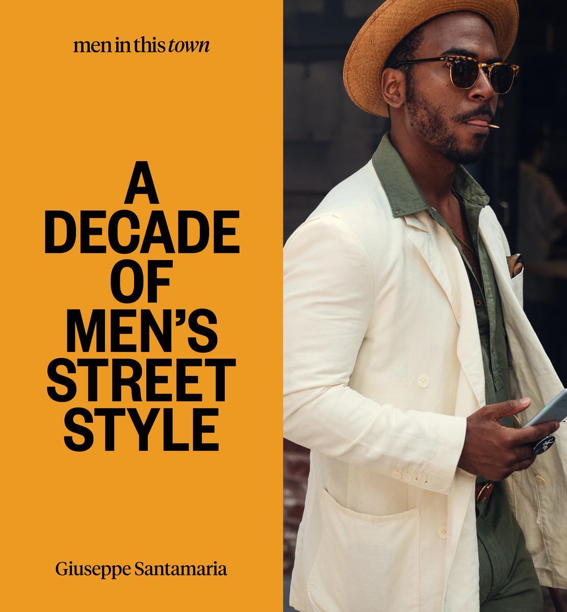 Cover: 9781922417381 | Men in This Town: A Decade of Men's Street Style | Giuseppe Santamaria
