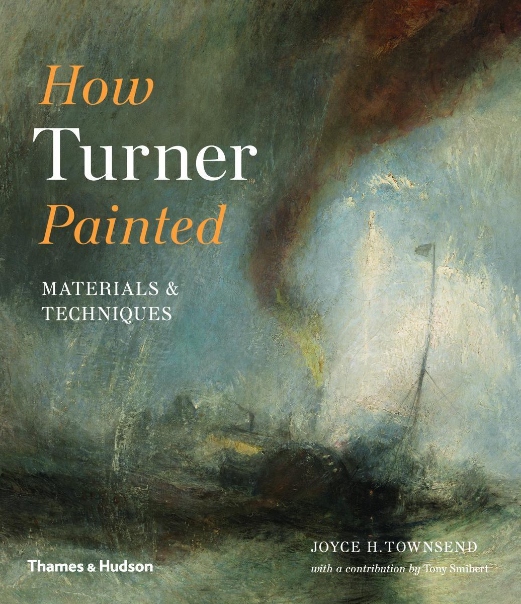 Cover: 9780500294833 | How Turner Painted | Materials &amp; Techniques | Joyce H. Townsend | Buch