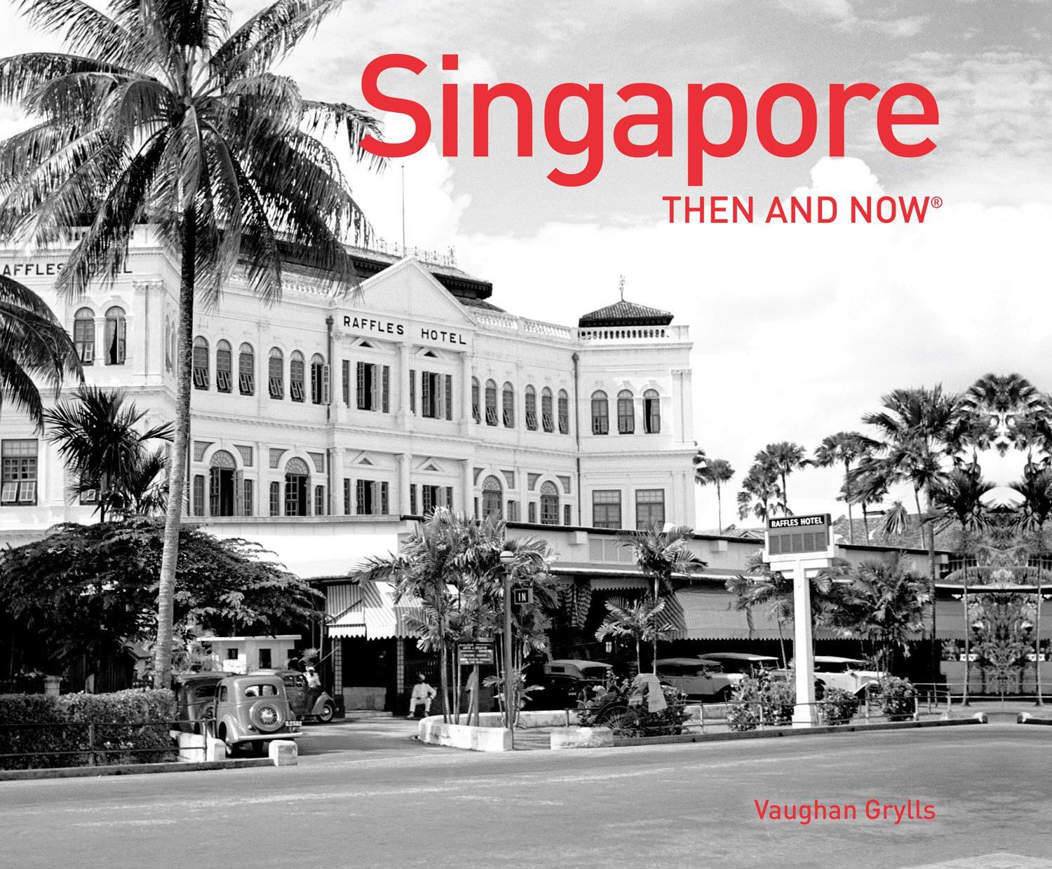 Cover: 9781910904091 | Singapore Then and Now (R) | Vaughan Grylls | Buch | Gebunden | 2016