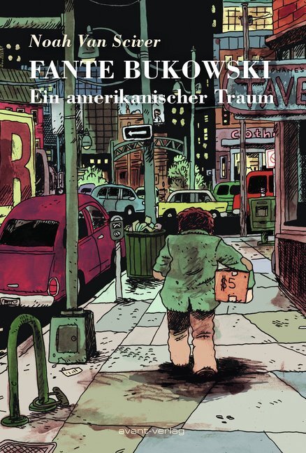 Cover: 9783964450364 | Fante Bukowski | Ein amerikanischer Traum | Noah Van Sciver | Buch
