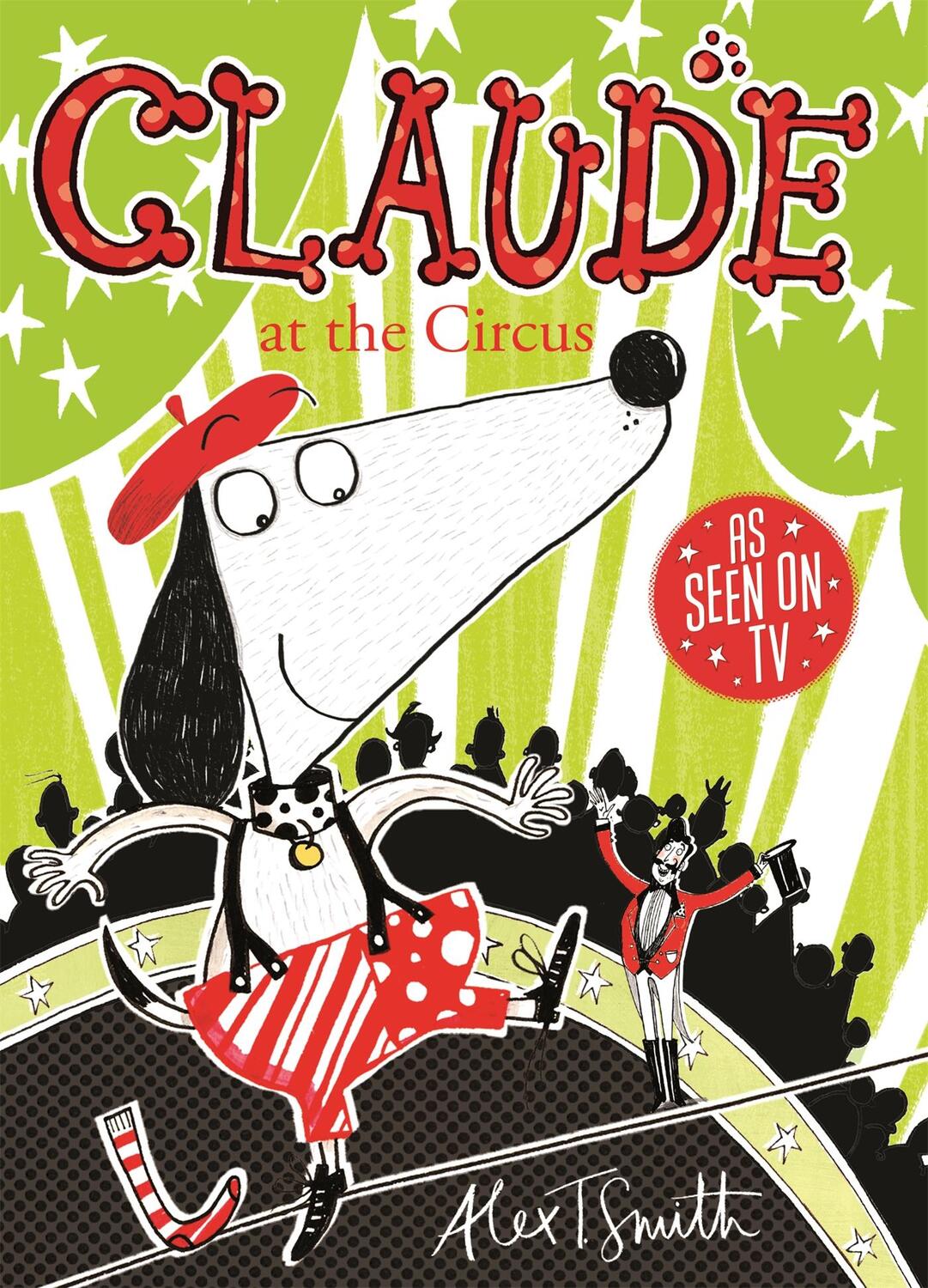 Cover: 9780340999035 | Claude at the Circus | Alex T. Smith | Taschenbuch | Claude | Englisch