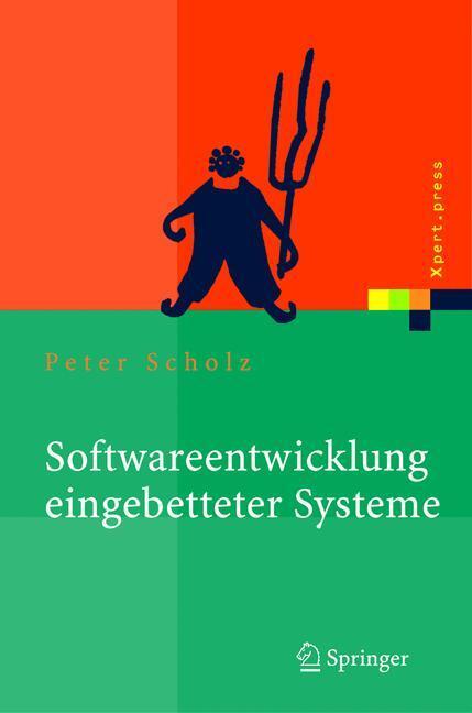 Cover: 9783540234050 | Softwareentwicklung eingebetteter Systeme | Peter Scholz | Buch | xii