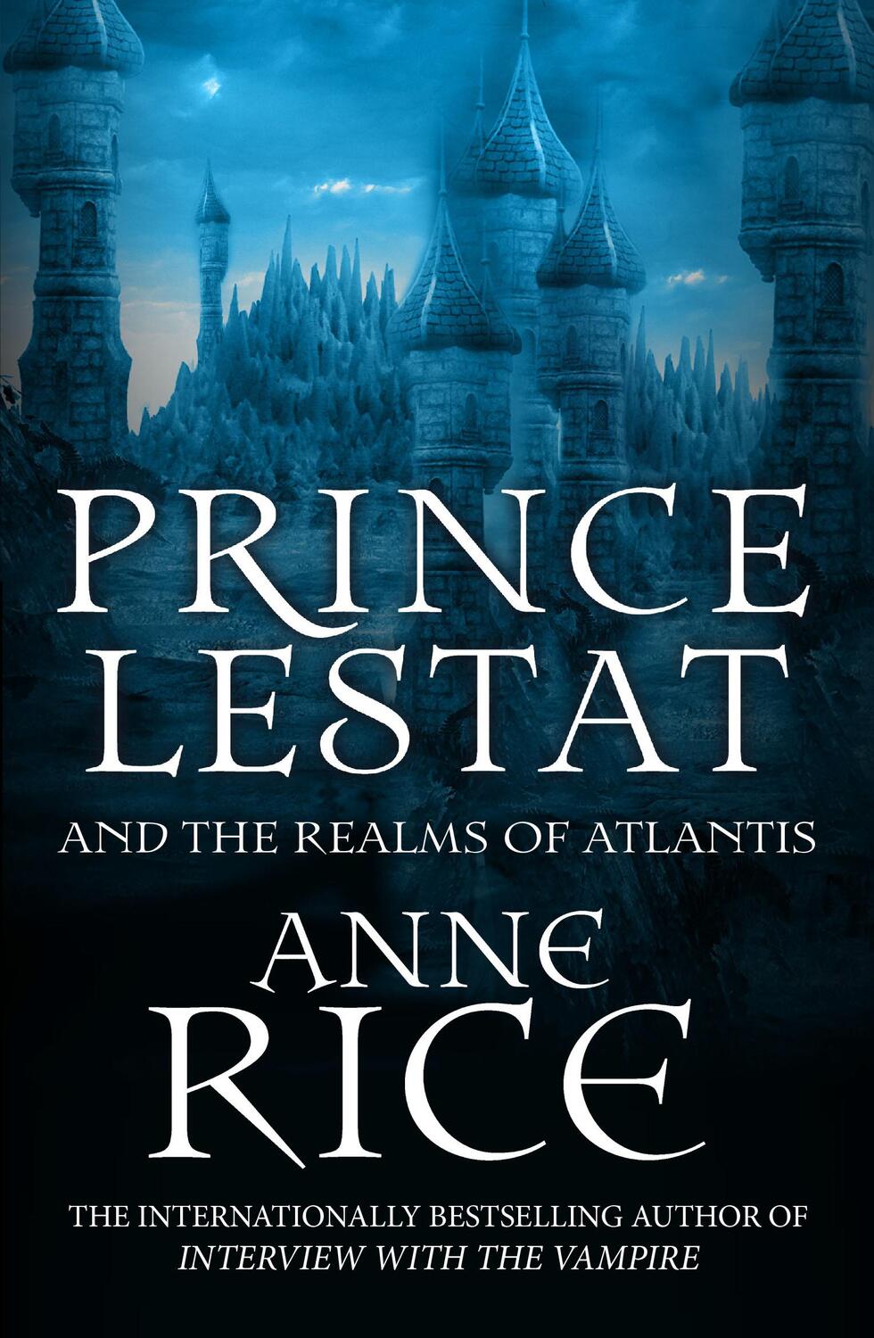 Cover: 9780099599364 | Prince Lestat and the Realms of Atlantis | The Vampire Chronicles 12