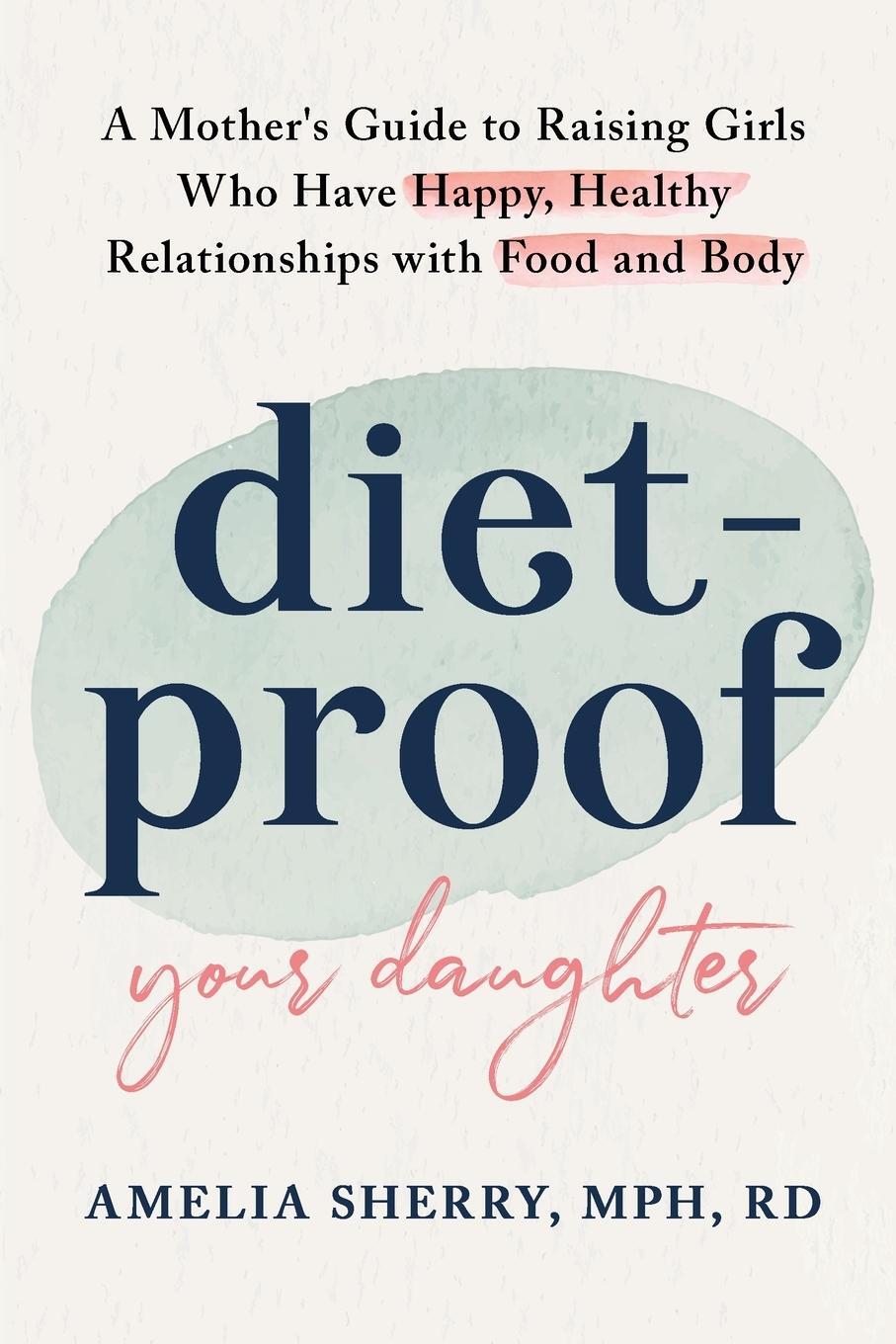 Cover: 9798218091187 | Diet-Proof Your Daughter | Amelia Sherry | Taschenbuch | Paperback