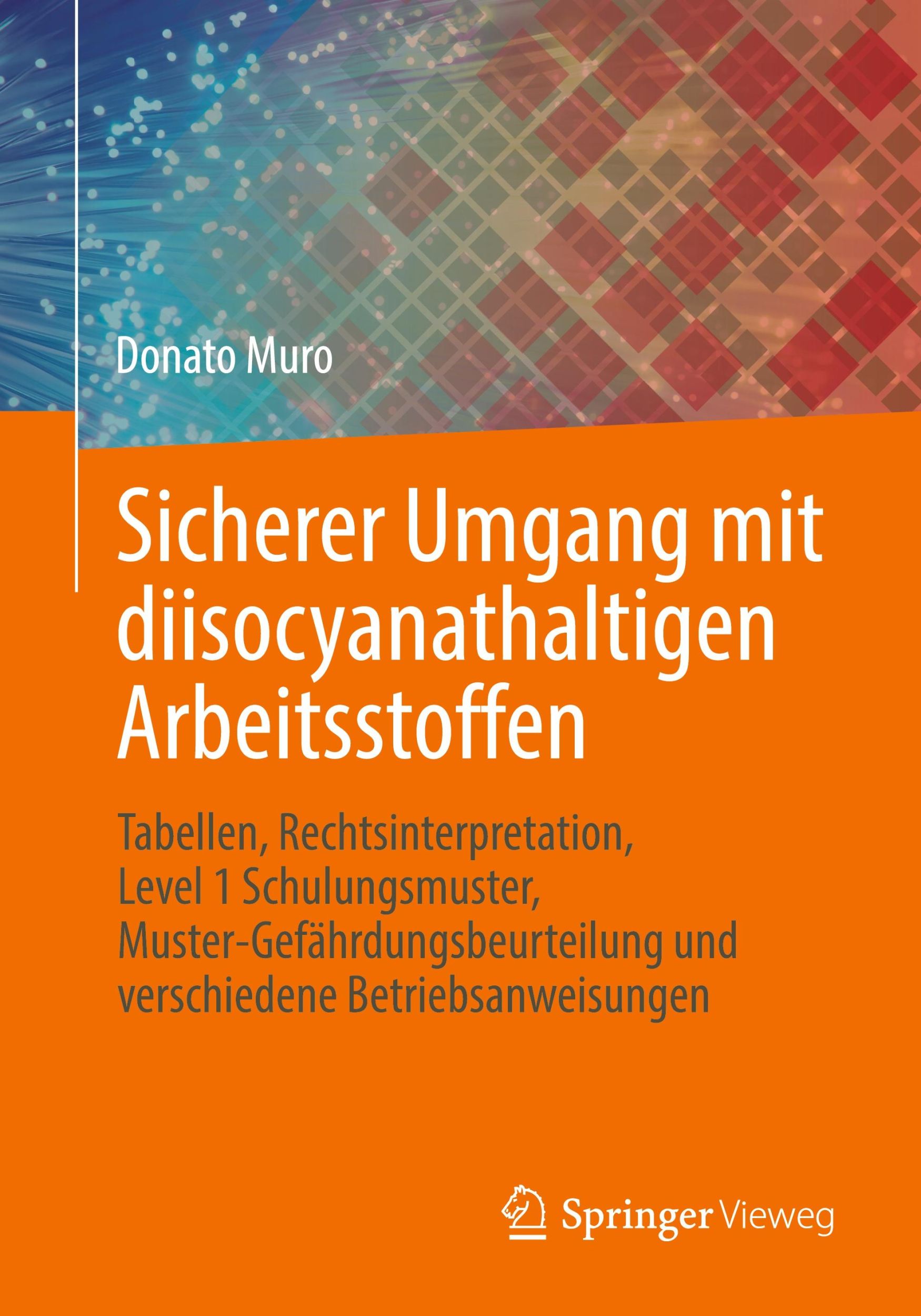 Cover: 9783658428778 | Sicherer Umgang mit diisocyanathaltigen Arbeitsstoffen | Donato Muro