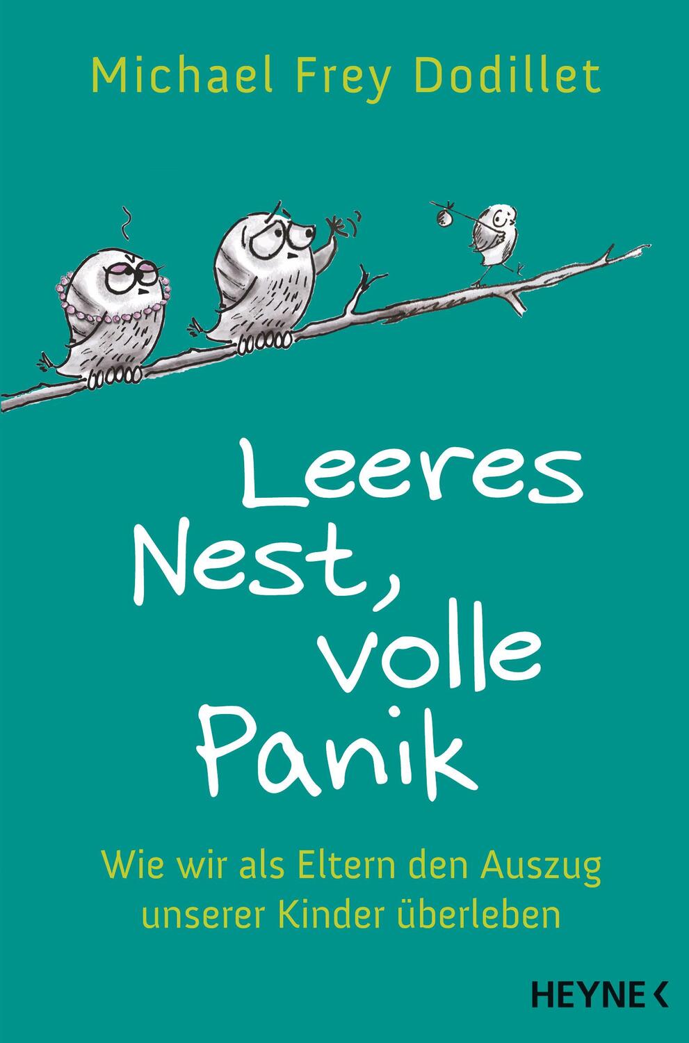 Cover: 9783453202788 | Leeres Nest, volle Panik | Michael Frey Dodillet | Taschenbuch | 2020