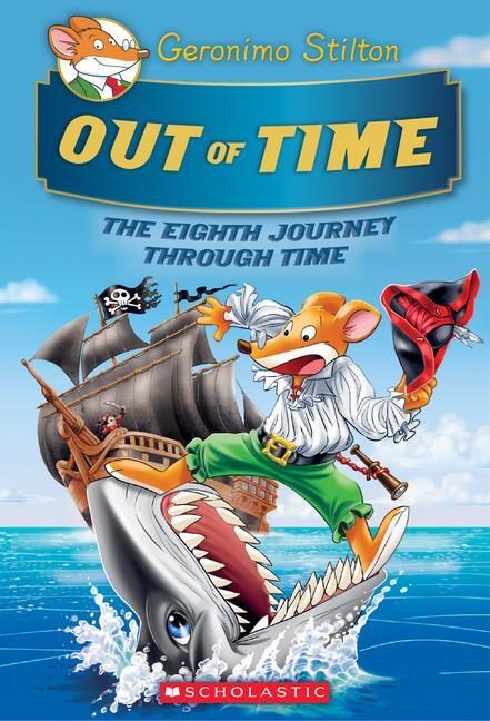 Cover: 9781338687125 | Out of Time (Geronimo Stilton Journey Through Time #8) | Stilton