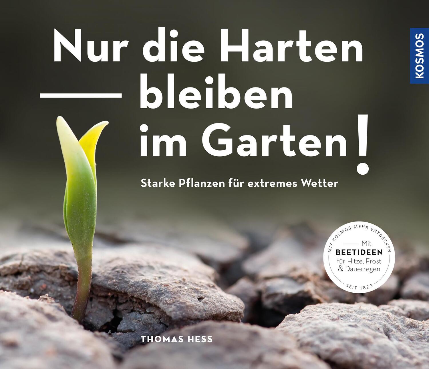 Cover: 9783440167649 | Nur die Harten bleiben im Garten! | Thomas Heß | Taschenbuch | Deutsch
