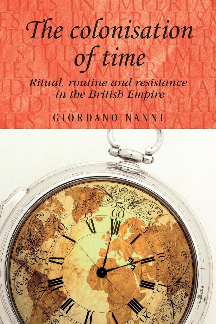 Cover: 9780719091292 | The colonisation of time | Giordano Nanni | Taschenbuch | Paperback
