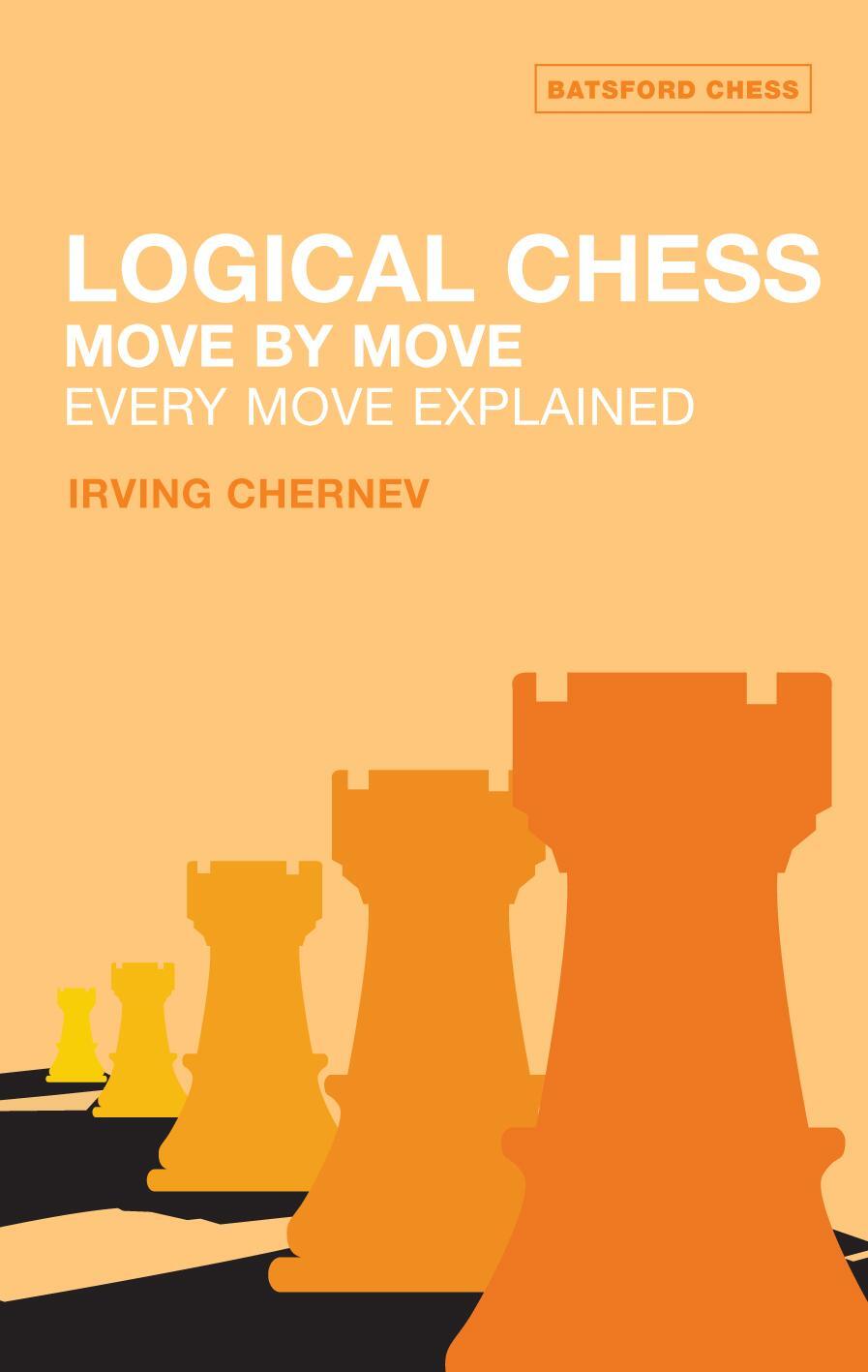 Cover: 9780713484649 | Logical Chess: Move By Move | Every Move Explained | Irving Chernev