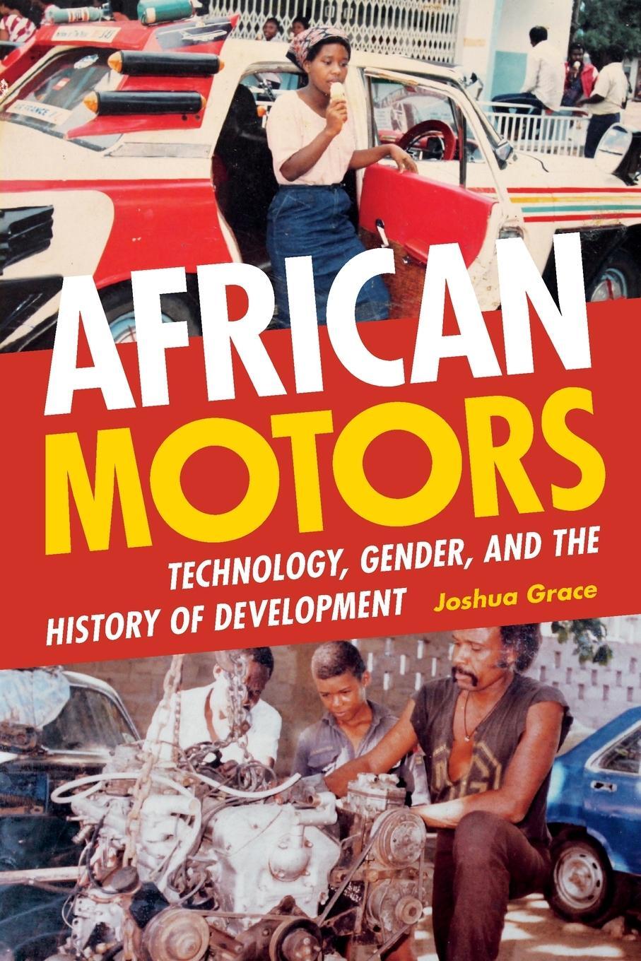 Cover: 9781478011712 | African Motors | Technology, Gender, and the History of Development