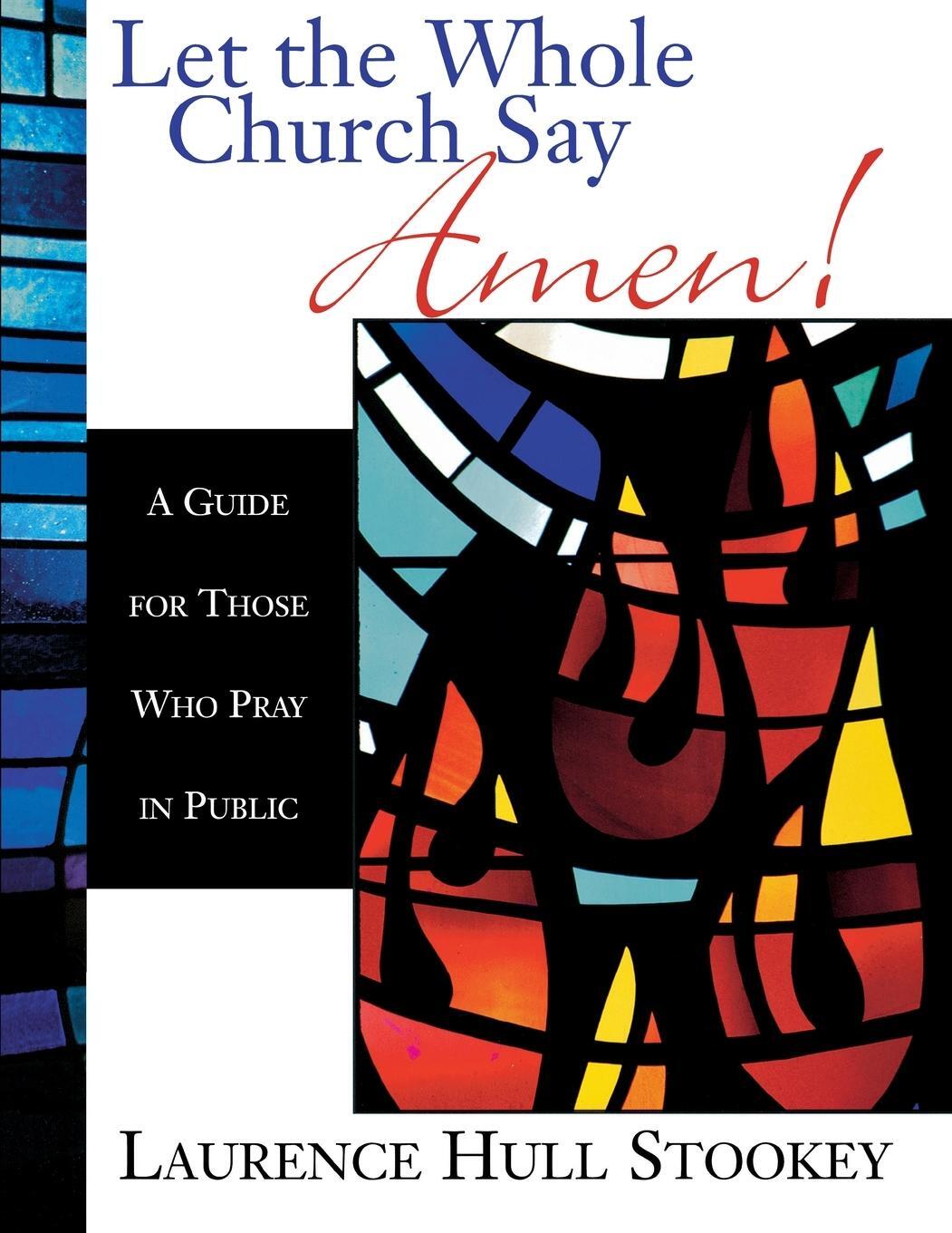 Cover: 9780687090778 | Let the Whole Church Say Amen! | A Guide for Those Who Pray in Public