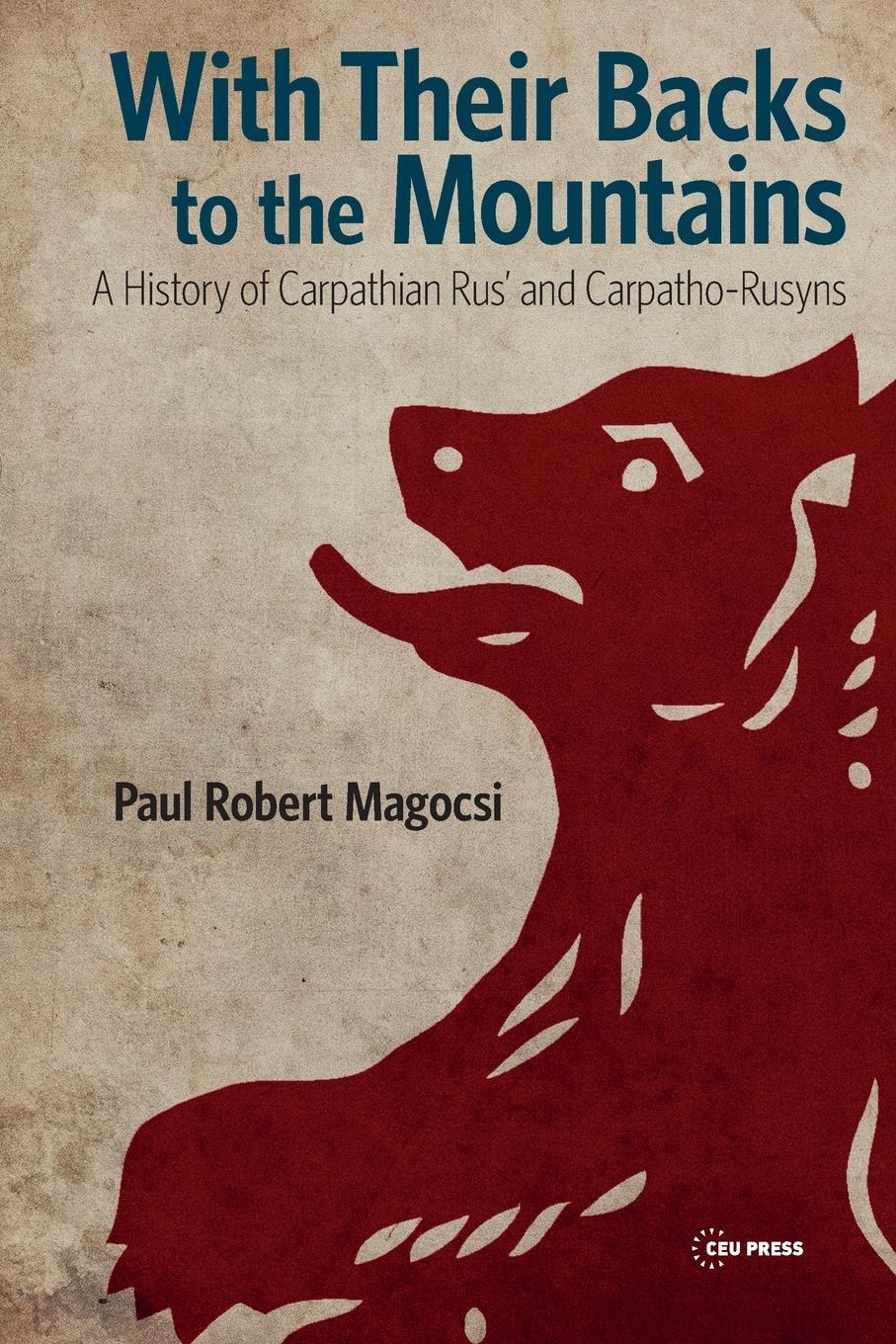 Cover: 9786155053399 | With Their Backs to the Mountains | Paul Robert Magocsi | Taschenbuch