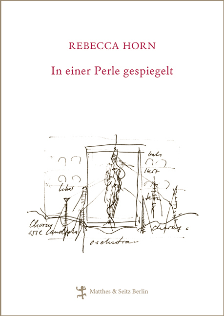 Cover: 9783882217322 | In einer Perle gespiegelt | Rebecca Horn | Buch | 152 S. | Deutsch