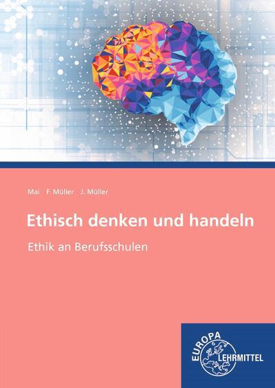 Cover: 9783758560194 | Ethisch denken und handeln | Thorsten Mai (u. a.) | Taschenbuch | 2022