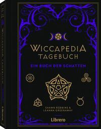 Cover: 9789463591737 | Wiccapedia Tagebuch | Ein Buch der Schatten | Shawn Robbins (u. a.)