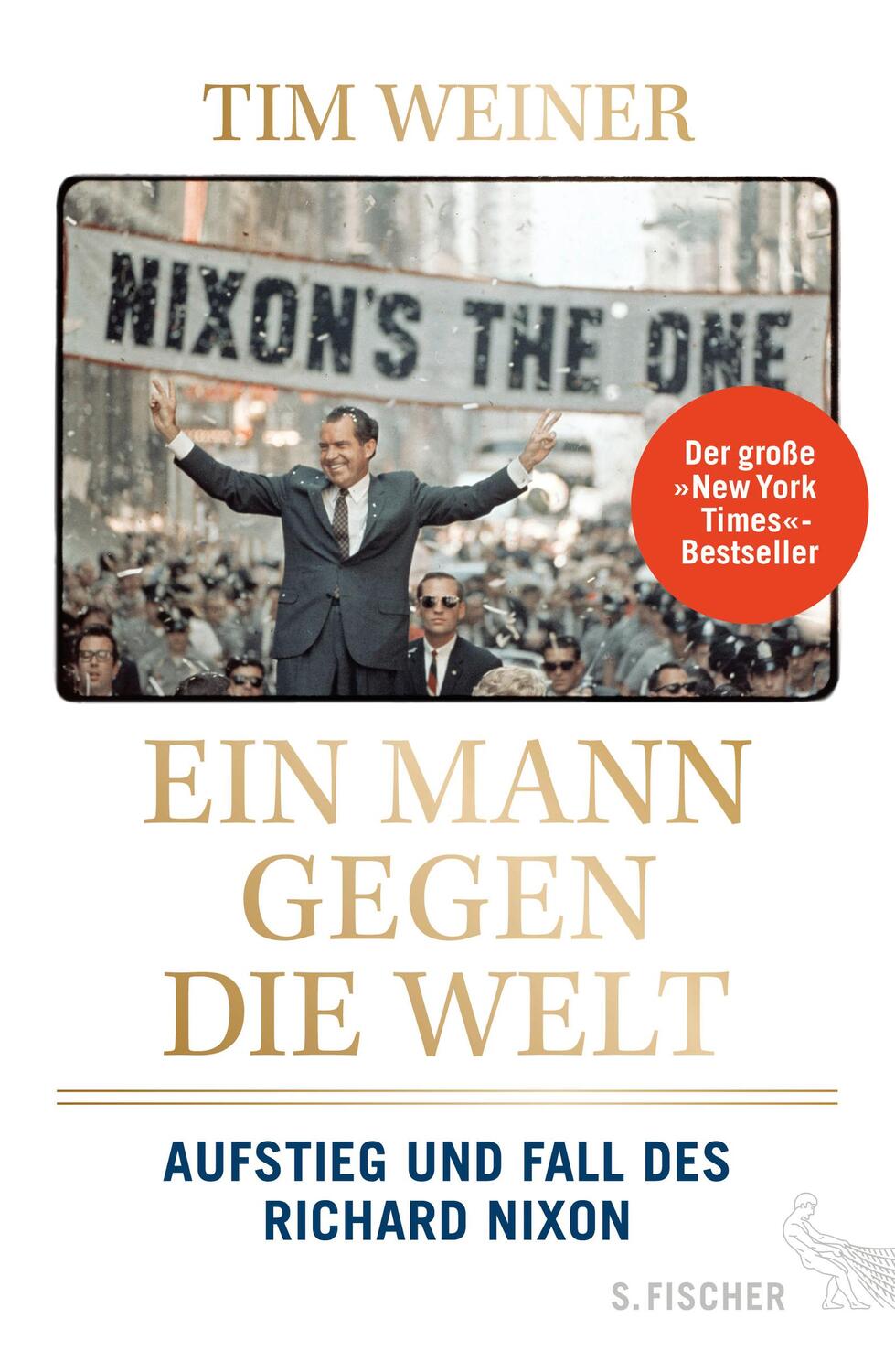 Cover: 9783100024626 | Ein Mann gegen die Welt | Aufstieg und Fall des Richard Nixon | Weiner