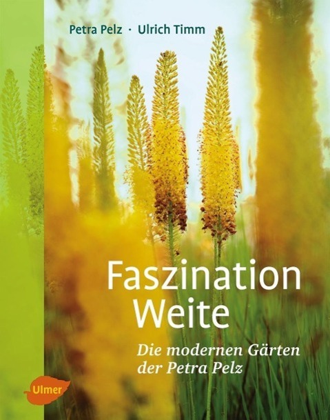 Cover: 9783800176830 | Faszination Weite | Die modernen Gärten der Petra Pelz | Pelz (u. a.)