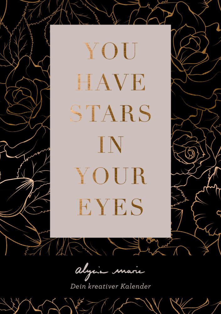 Cover: 9783960961109 | You have stars in your eyes - Dein kreativer Kalender | Alycia Marie