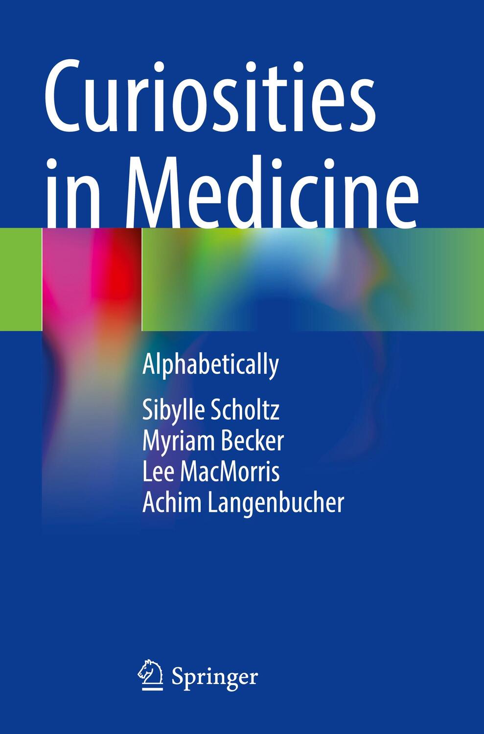 Cover: 9783031140044 | Curiosities in Medicine | Alphabetically | Sibylle Scholtz (u. a.)
