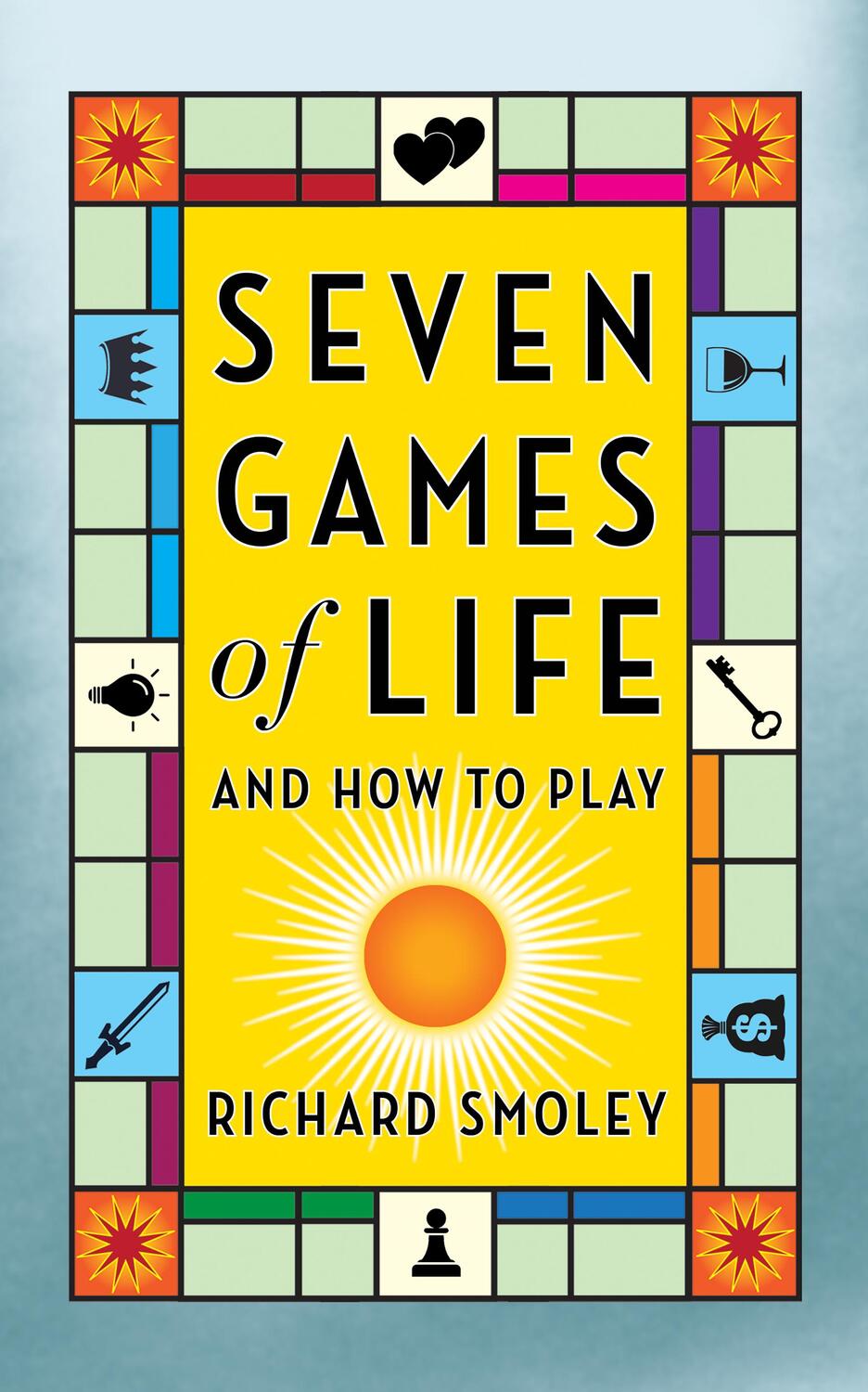 Cover: 9781722506247 | Seven Games of Life: And How to Play | Richard Smoley | Taschenbuch