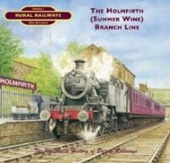 Cover: 9781903016633 | The Holmfirth (Summer Wine) Branch Line | Alan Earnshaw | Taschenbuch