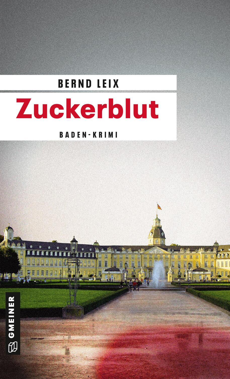 Cover: 9783899776478 | Zuckerblut | Oskar Lindt`s zweiter Fall | Bernd Leix | Taschenbuch
