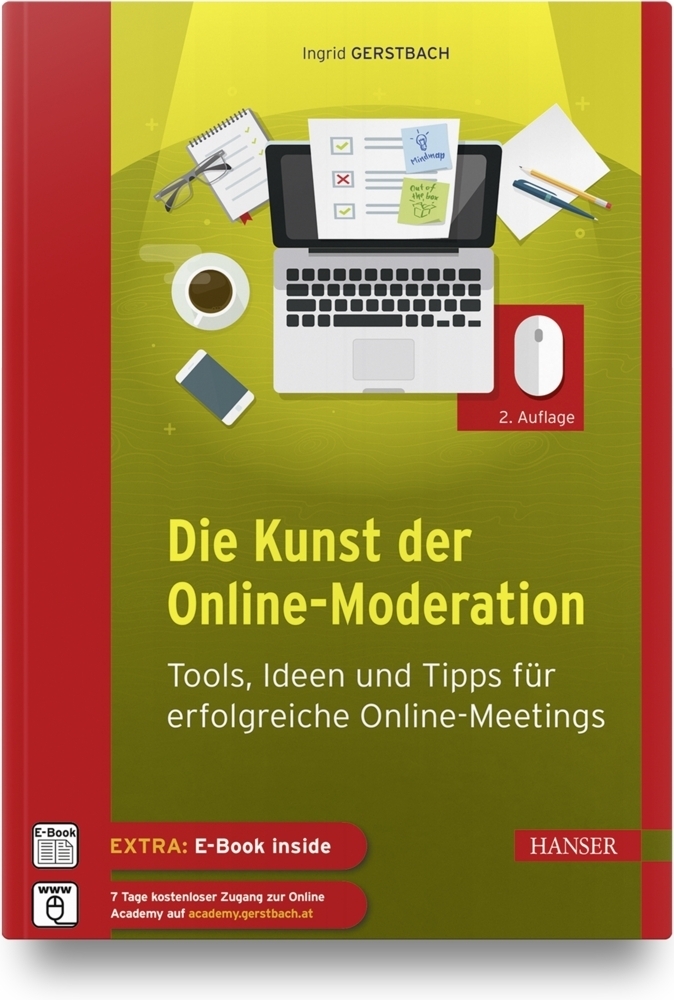 Cover: 9783446471696 | Die Kunst der Online-Moderation, m. 1 Buch, m. 1 E-Book | Gerstbach