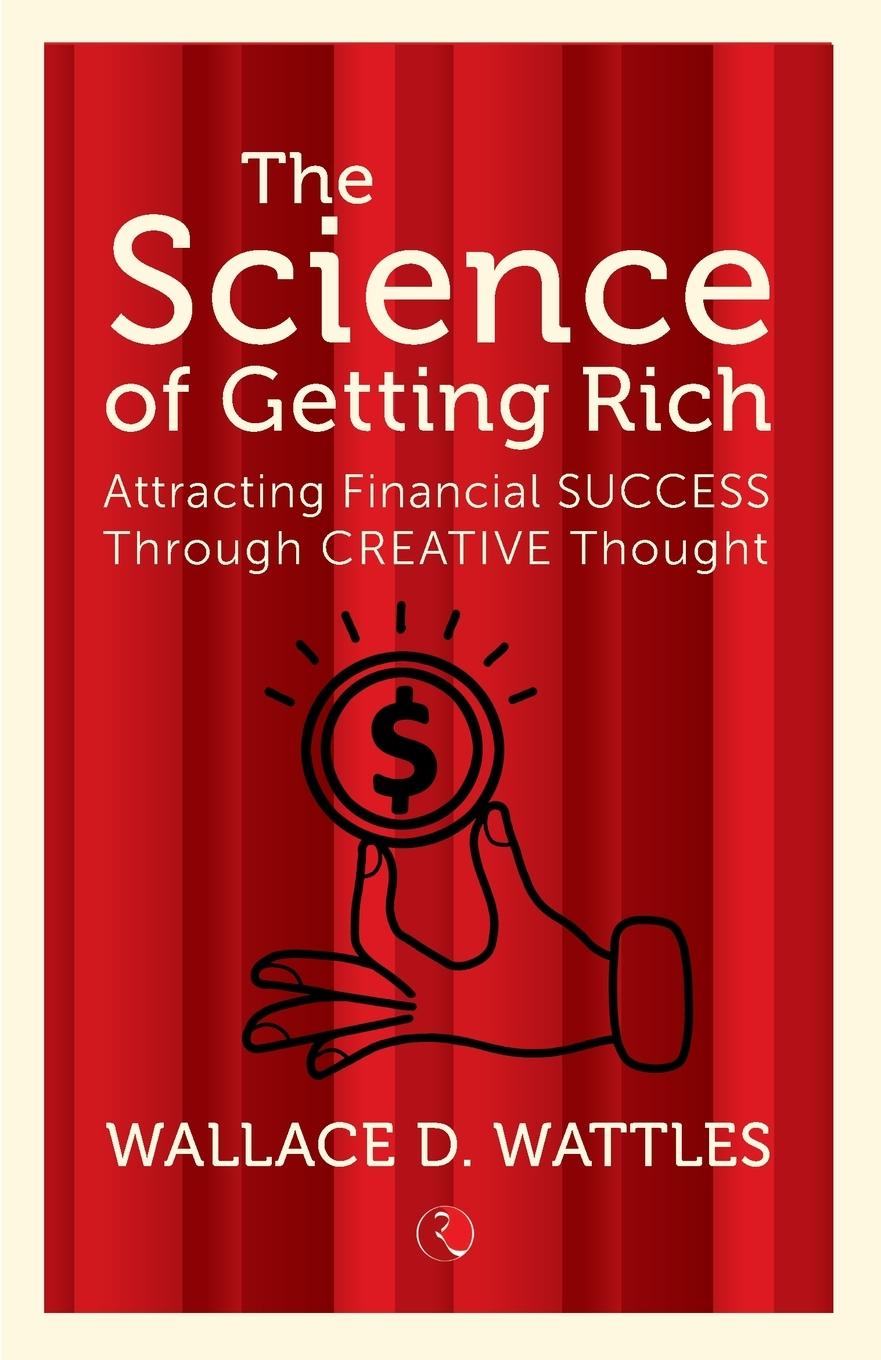 Cover: 9788129140401 | The Science of Getting Rich | Wallace D Wattle | Taschenbuch | 2016