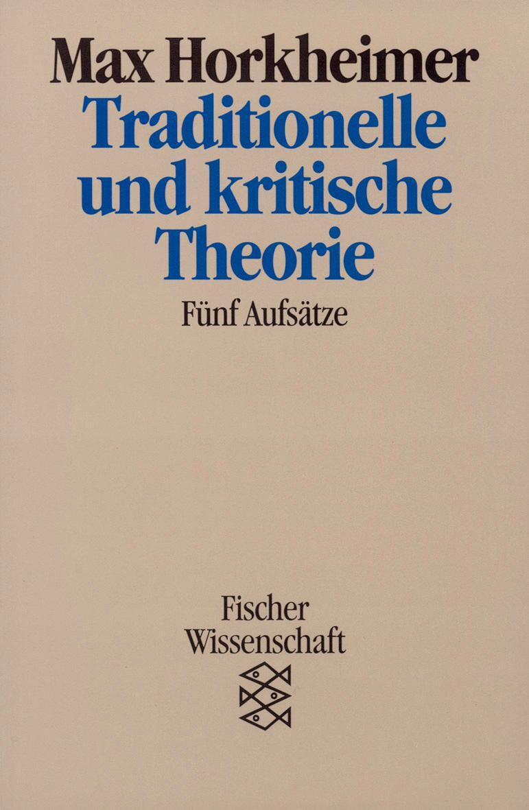 Cover: 9783596113286 | Traditionelle und kritische Theorie | Fünf Aufsätze | Max Horkheimer