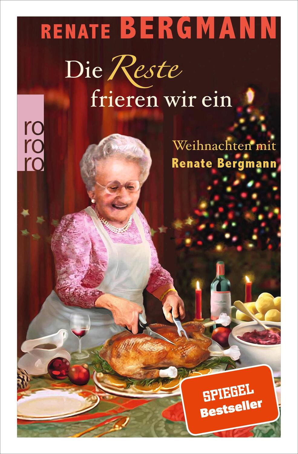 Cover: 9783499001482 | Die Reste frieren wir ein | Weihnachten mit Renate Bergmann | Bergmann