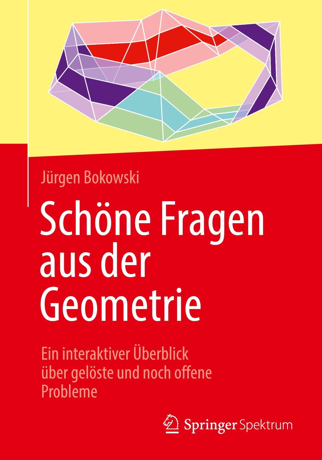 Cover: 9783662618240 | Schöne Fragen aus der Geometrie | Jürgen Bokowski | Taschenbuch | 2020