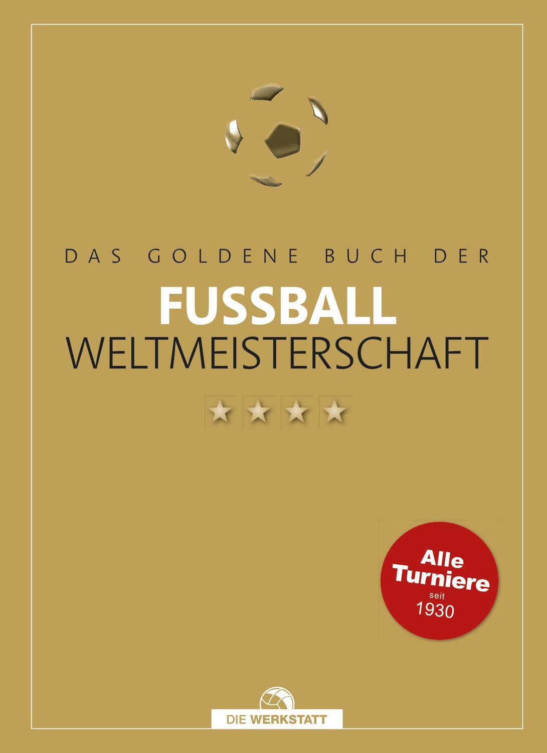 Cover: 9783730706596 | Das goldene Buch der Fußball-Weltmeisterschaft | Buch | Deutsch | 2023