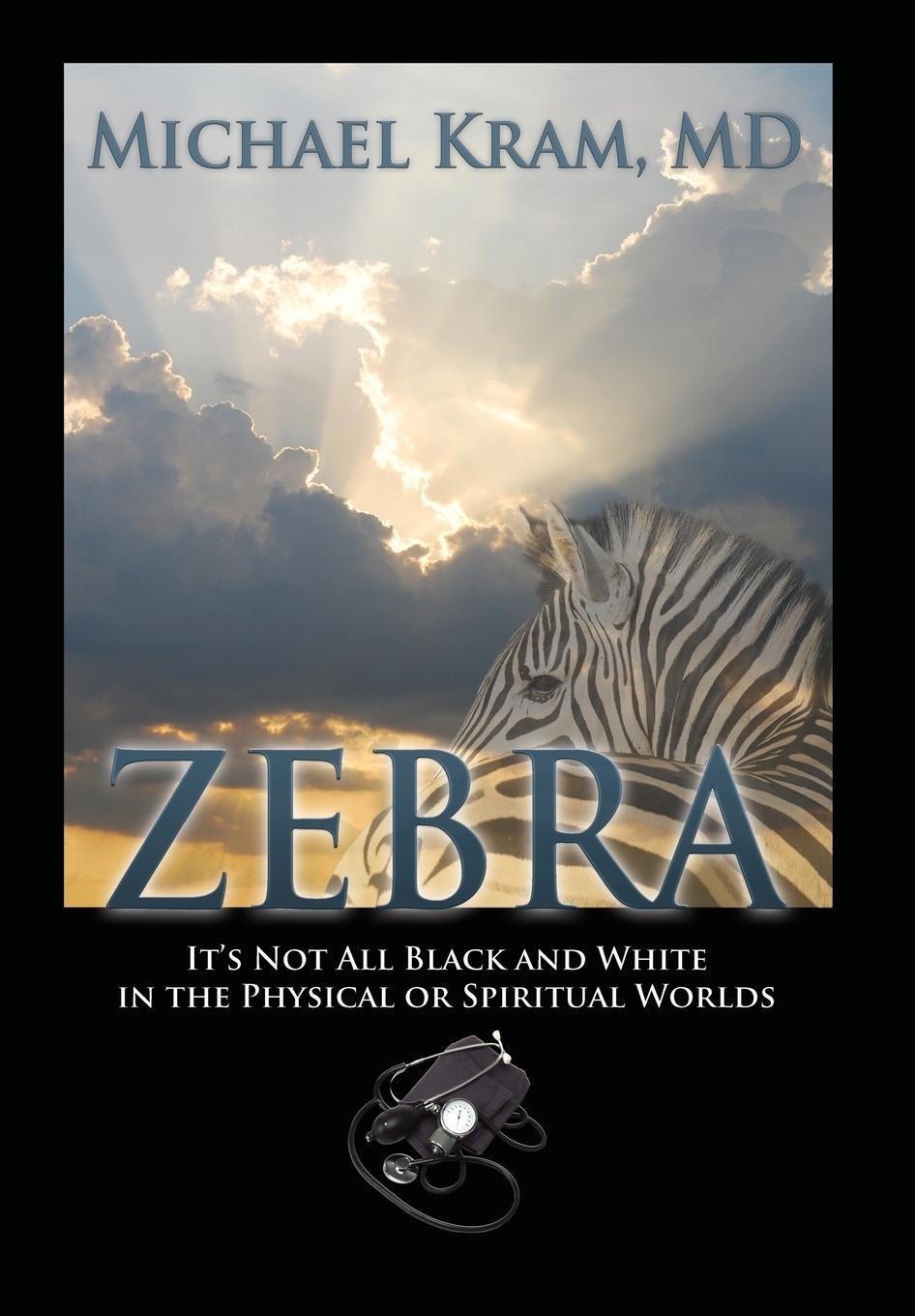 Cover: 9781478781837 | Zebra | Michael Kram MD | Buch | HC gerader Rücken mit Schutzumschlag