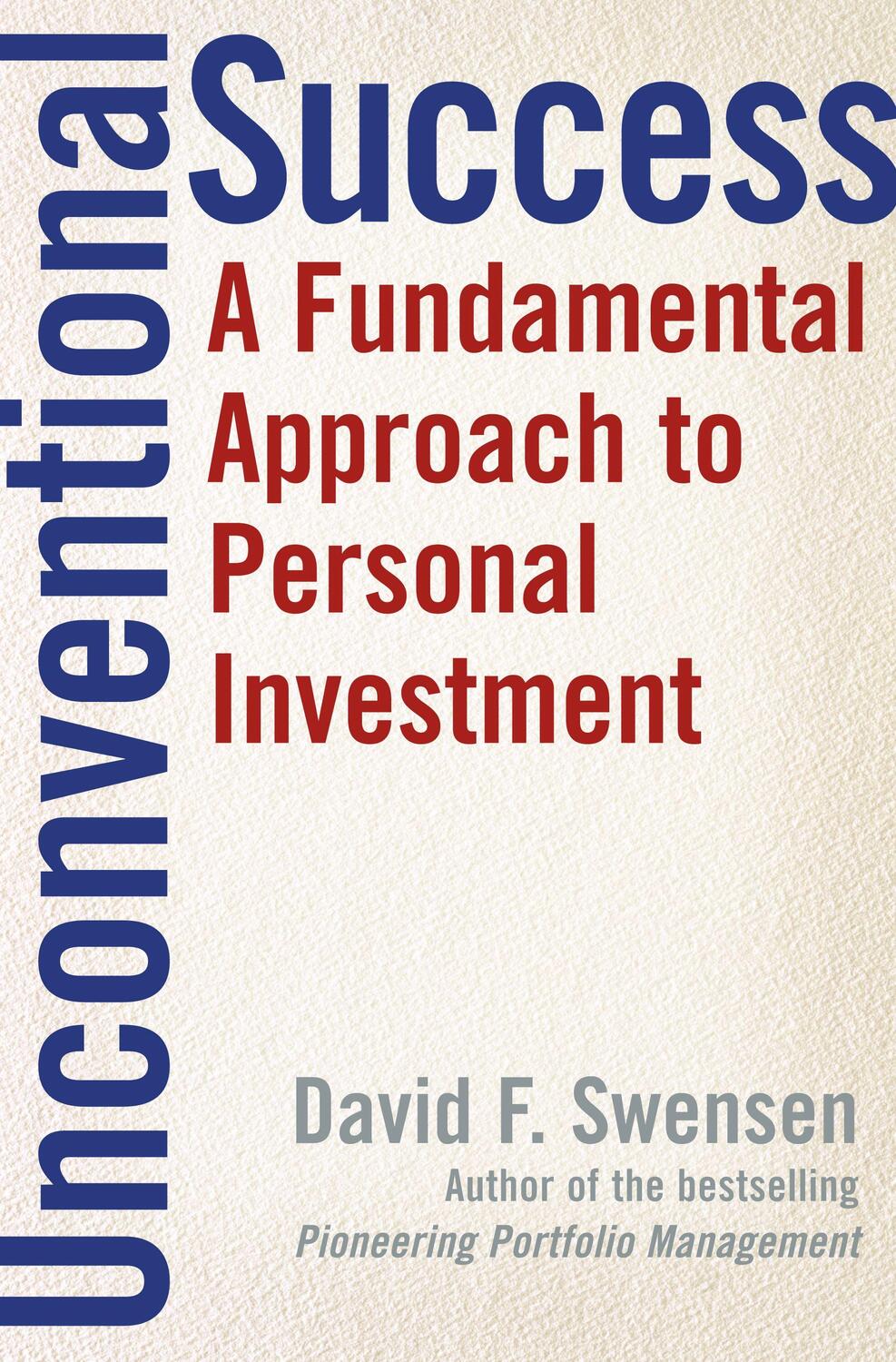 Cover: 9780743228381 | Unconventional Success: A Fundamental Approach to Personal Investment