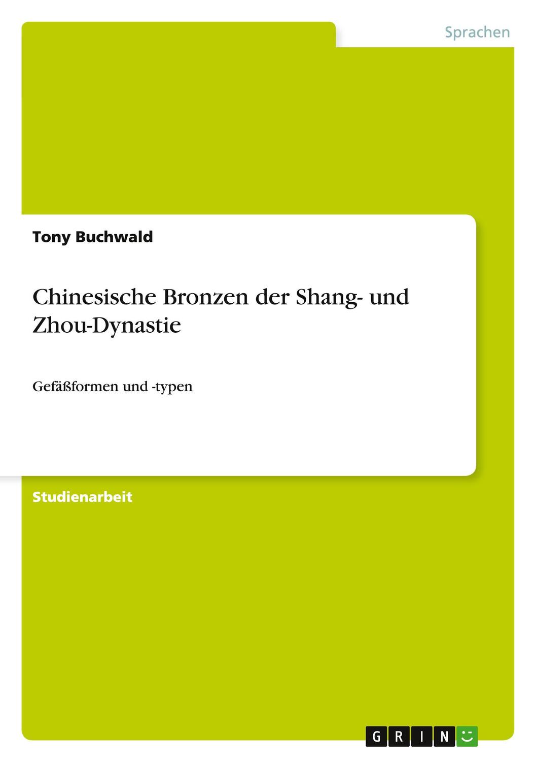 Cover: 9783656674764 | Chinesische Bronzen der Shang- und Zhou-Dynastie | Tony Buchwald