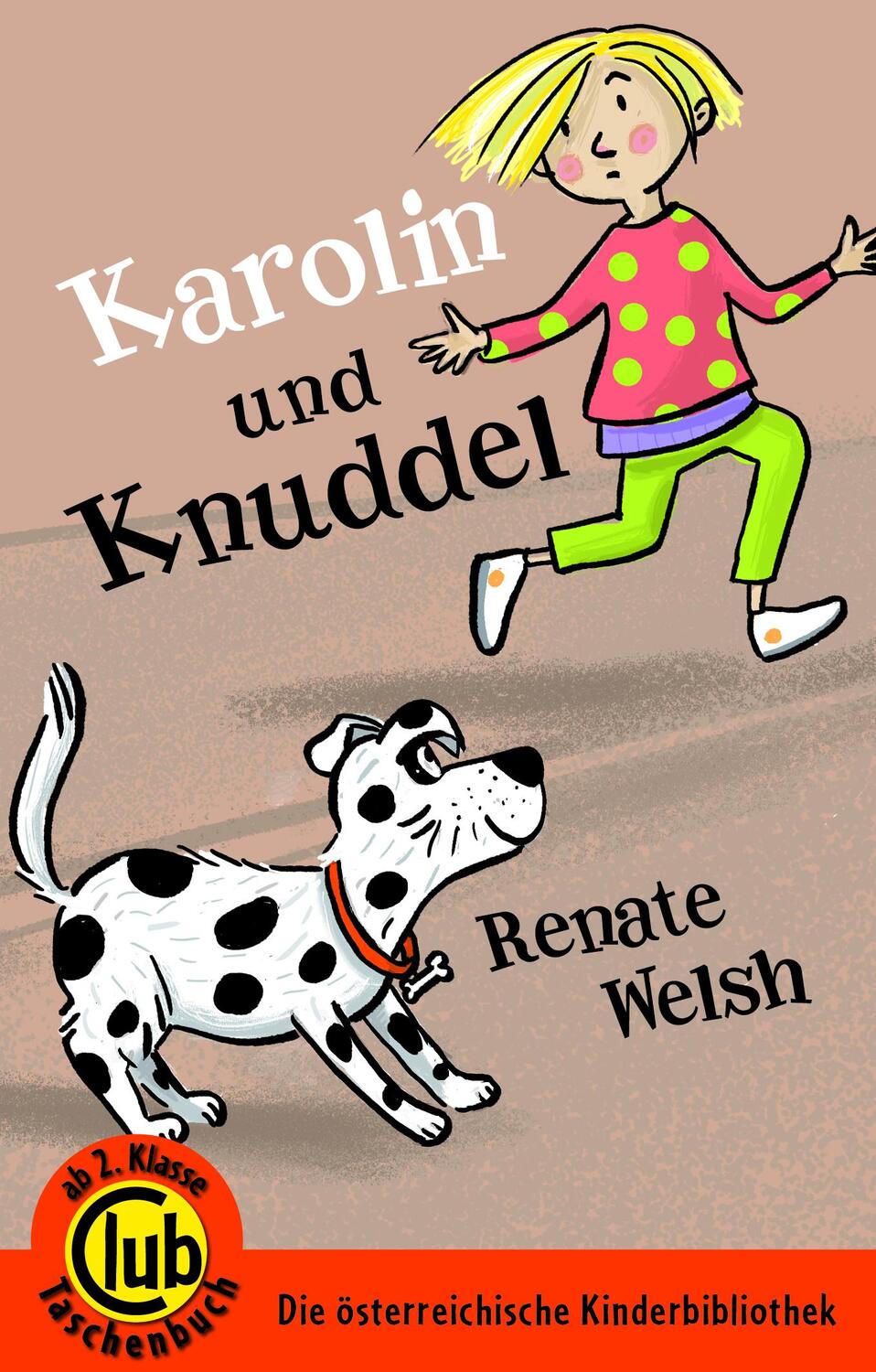 Cover: 9783991280934 | Karolin und Knuddel | Renate Welsh | Taschenbuch | Club-Taschenbuch