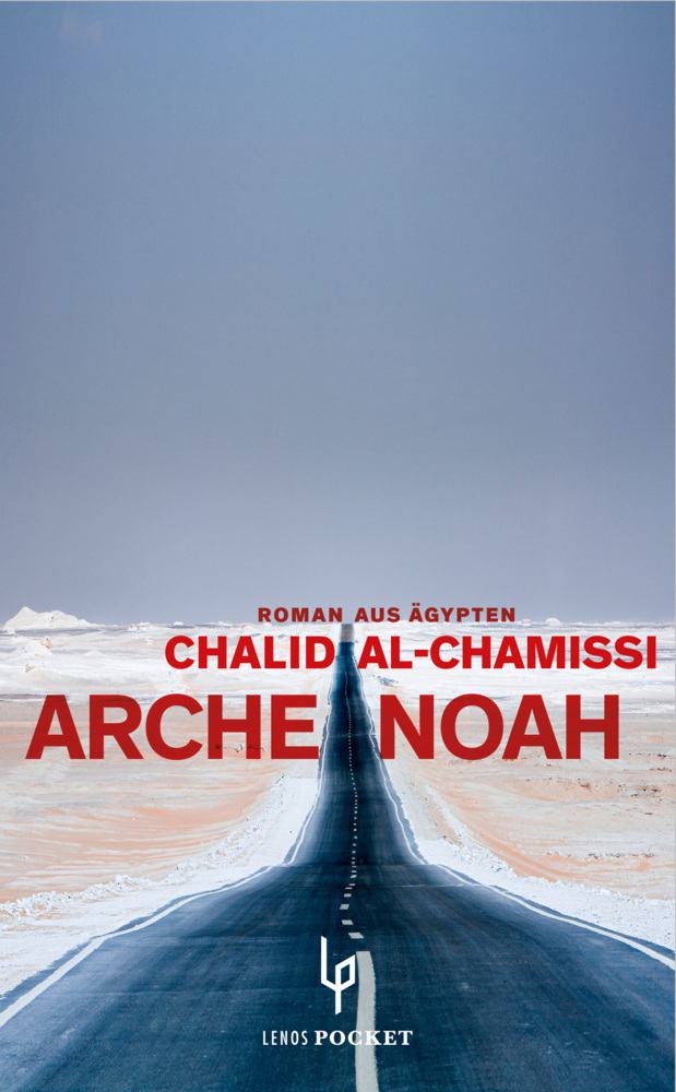 Cover: 9783857877797 | Arche Noah | Roman aus Ägypten | Chalid al-Chamissi | Taschenbuch