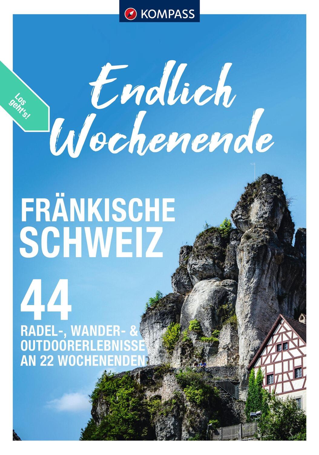 Cover: 9783991541073 | KOMPASS Endlich Wochenende - Fränkische Schweiz | Taschenbuch | 216 S.