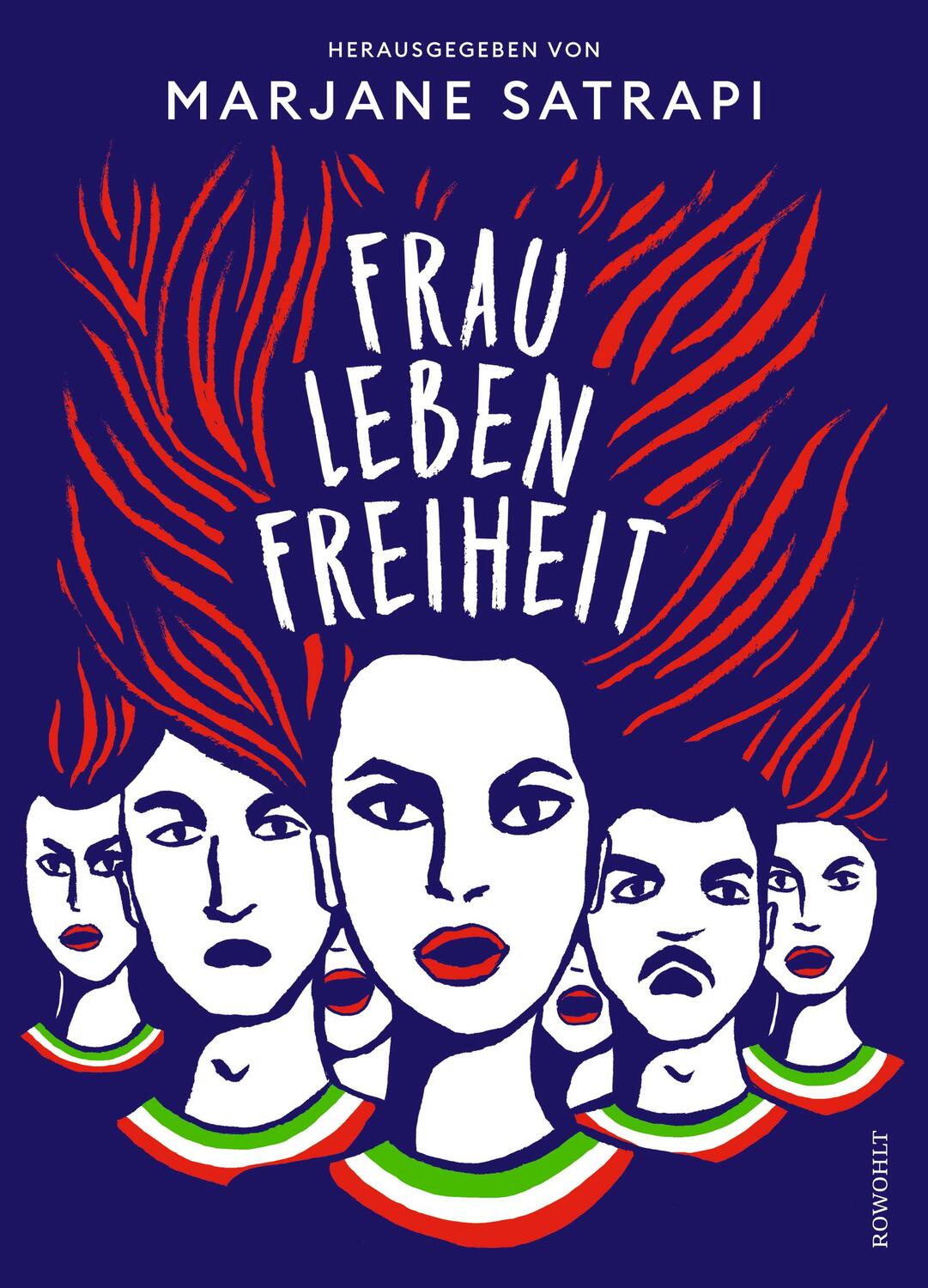 Cover: 9783498005573 | Frau, Leben, Freiheit | Marjane Satrapi | Buch | 272 S. | Deutsch