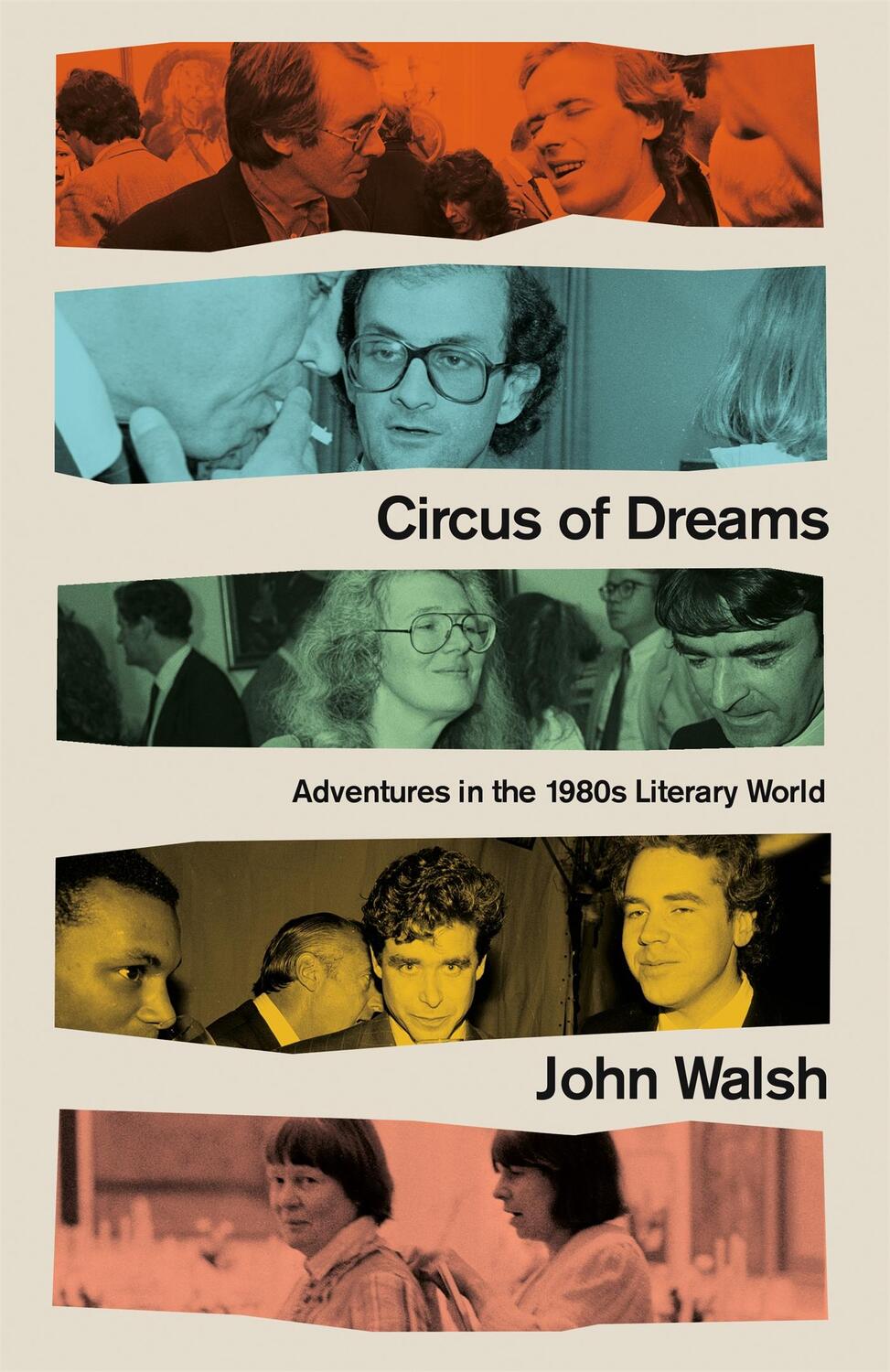 Cover: 9781472133489 | Circus of Dreams | Adventures in the 1980s Literary World | John Walsh