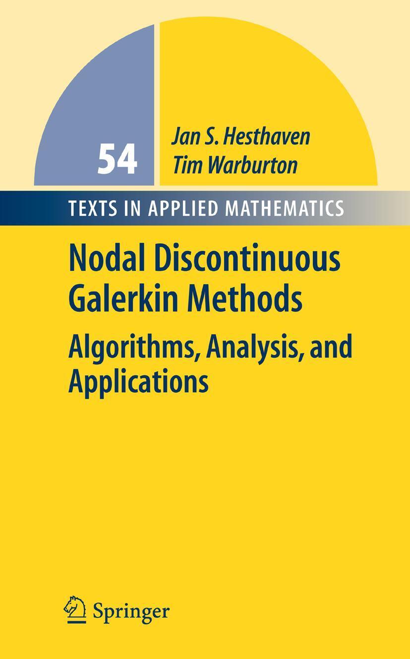 Cover: 9780387720654 | Nodal Discontinuous Galerkin Methods | Jan S. Hesthaven (u. a.) | Buch