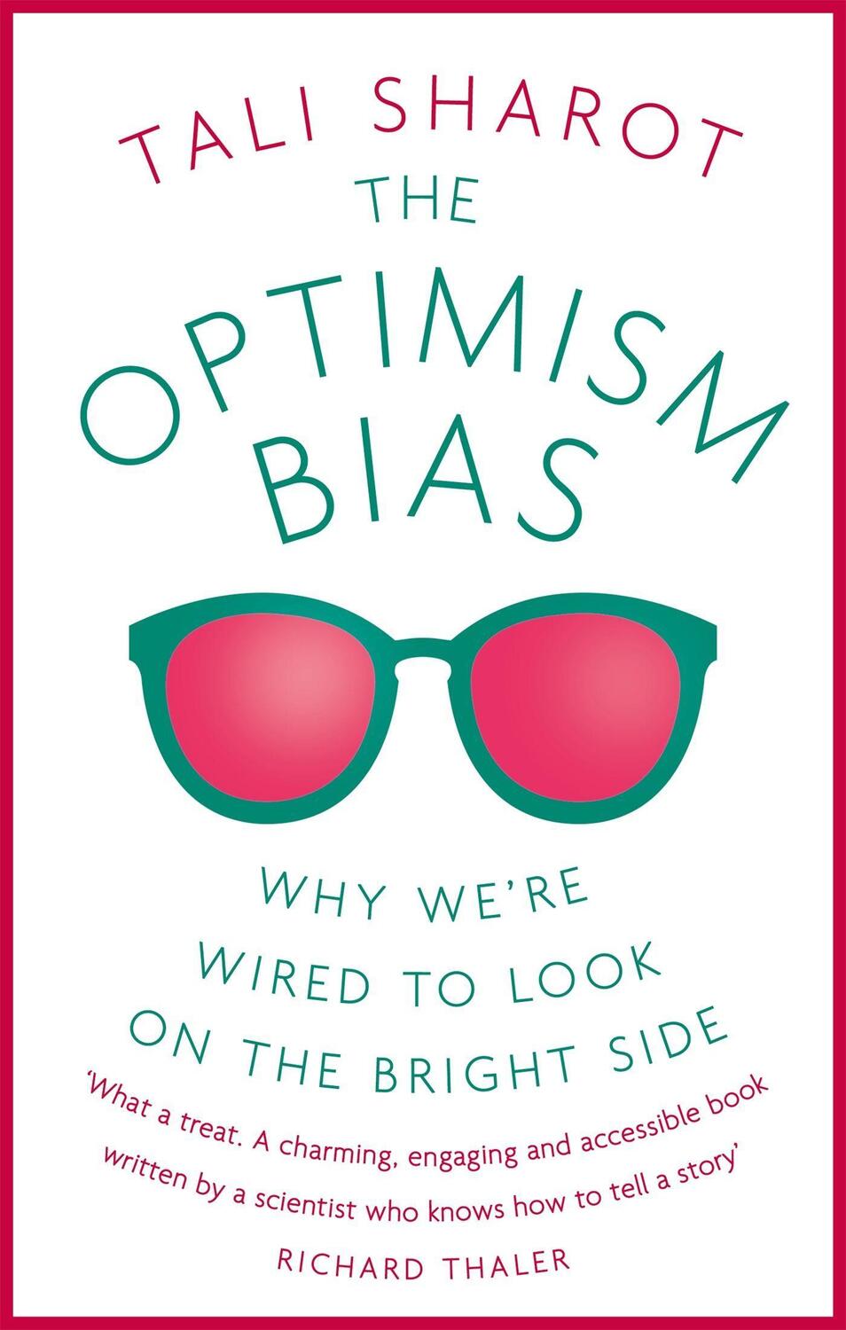 Cover: 9781780332635 | The Optimism Bias | Why we're wired to look on the bright side | Buch