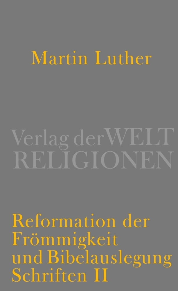 Cover: 9783458700487 | Reformation der Frömmigkeit und Bibelauslegung | Schriften II | Luther
