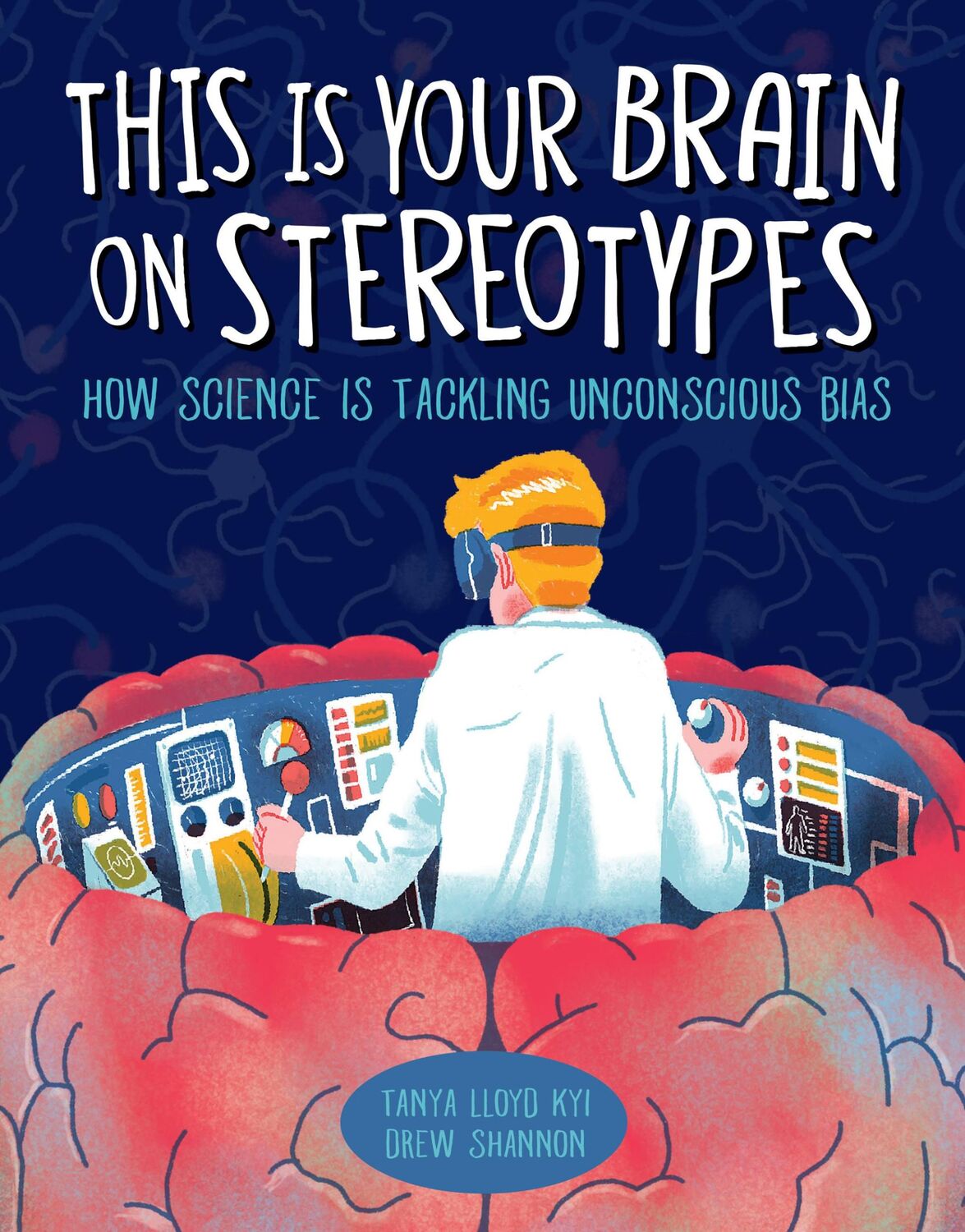 Cover: 9781525300165 | This Is Your Brain on Stereotypes | Tanya Lloyd Kyi | Buch | Gebunden