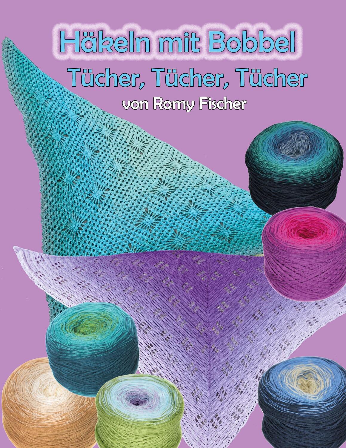 Cover: 9783751998369 | Häkeln mit Bobbel - Tücher, Tücher, Tücher | Romy Fischer | Buch
