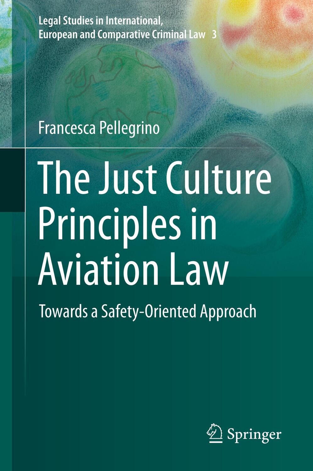 Cover: 9783030231774 | The Just Culture Principles in Aviation Law | Francesca Pellegrino | X