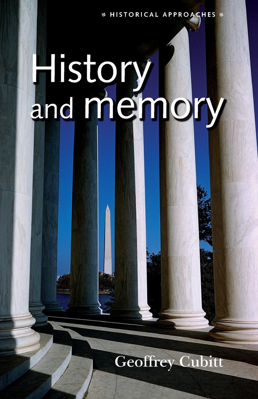 Cover: 9780719060786 | History and memory | Geoffrey Cubitt | Taschenbuch | Paperback | 2008